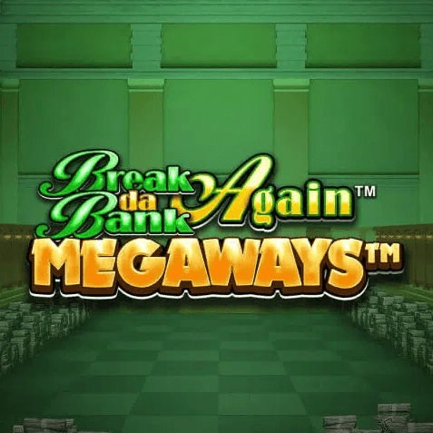 Break Da Bank Again Megaways