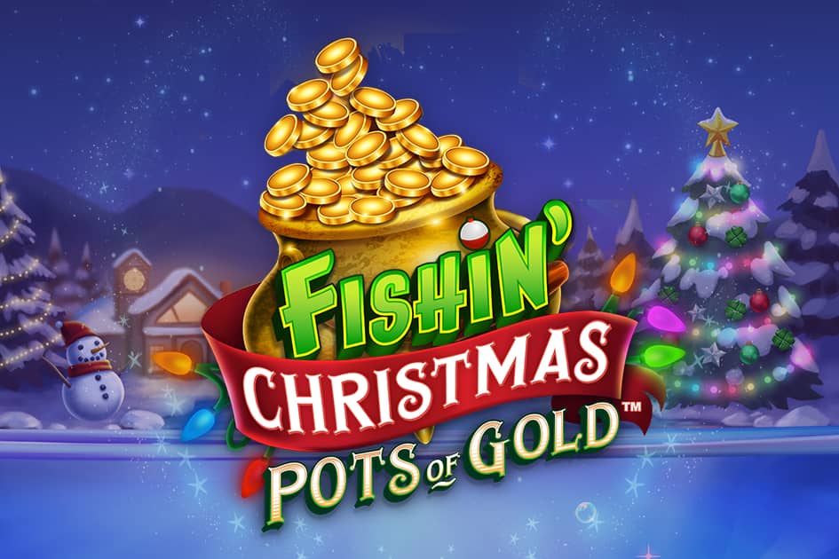Fishin’ Christmas Pots of Gold