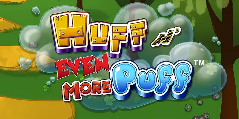Huff N’ Even More Puff Grand